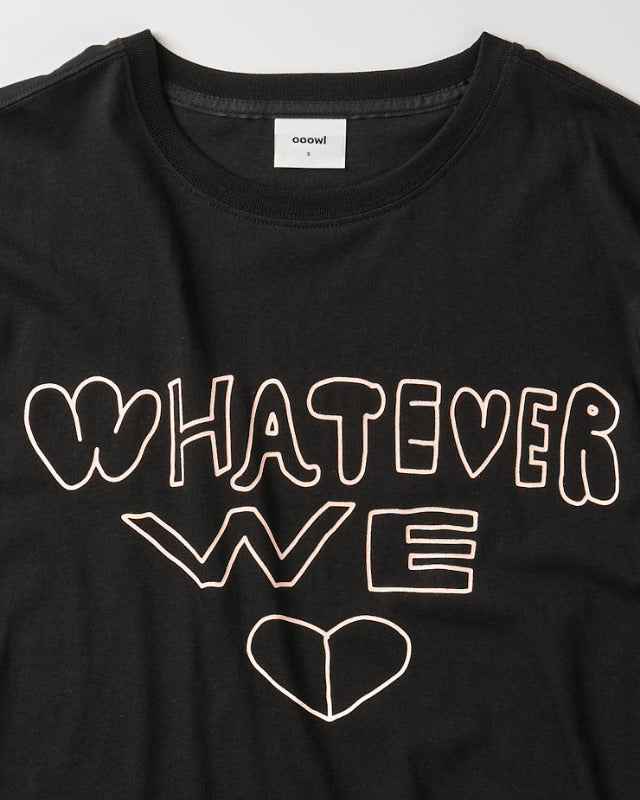 【バーンストア】ooowl / 30S T SHIRT WHATEVER WE LOVE BLACK